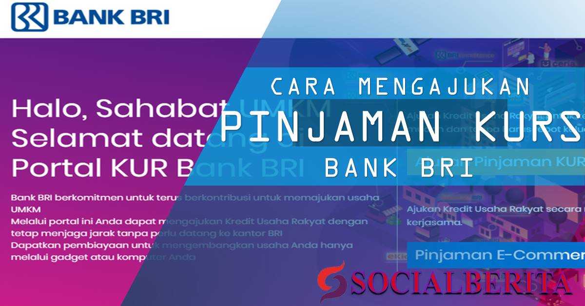 Cara Mengajukan Pinjaman KUR BANK BRI Social Berita