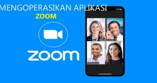 Cara Menggunakan Aplikasi Zoom dan Cara mengunduh Zoom