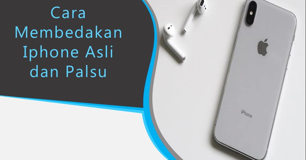 Perbedaan Antara Iphone Asli dan Palsu