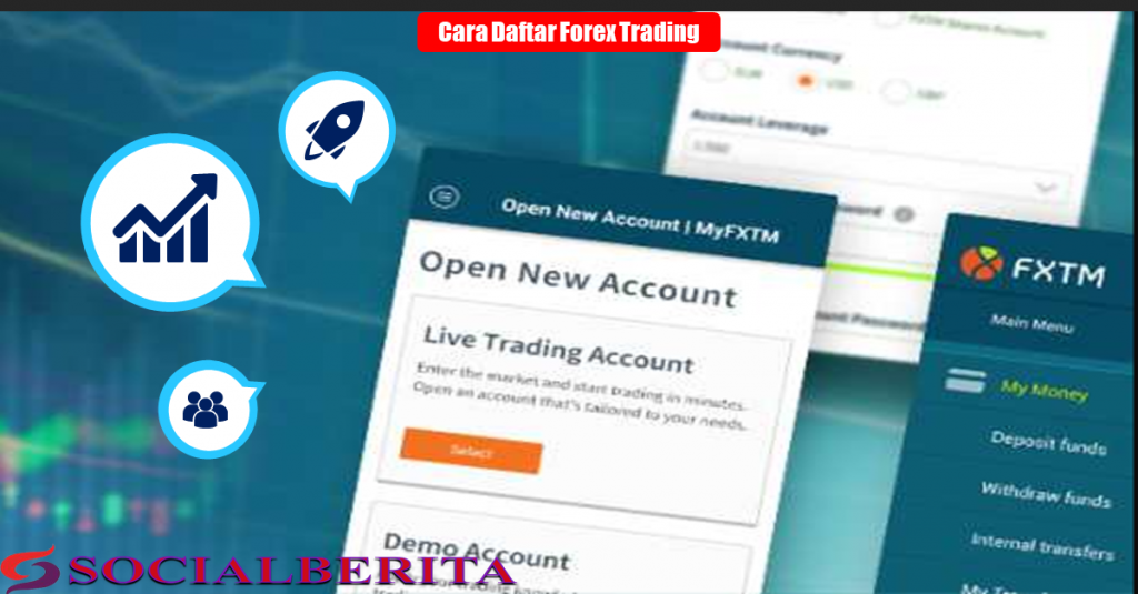 Cara Membuat Akun Trading Forex | Social Berita