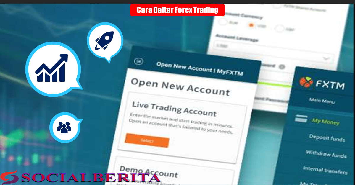 Cara Membuat Akun Trading Forex | Social Berita