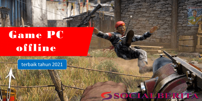 Game PC offline terbaik tahun 2021