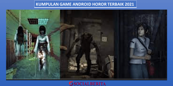 Kumpulan Game Android Horor Terbaik 2021