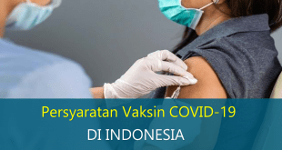Persyaratan Vaksin COVID-19 di Indonesia