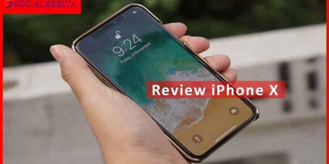 Review iPhone X Spesifikasi dan Harga Terbaru