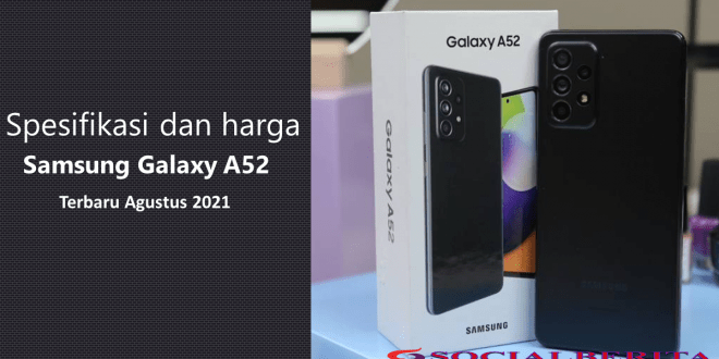 Spesifikasi dan harga Samsung Galaxy A52