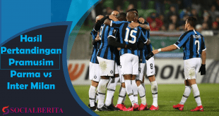 Hasil Pertandingan Pramusim Parma vs Inter Milan: Menang Tanpa Lukaku