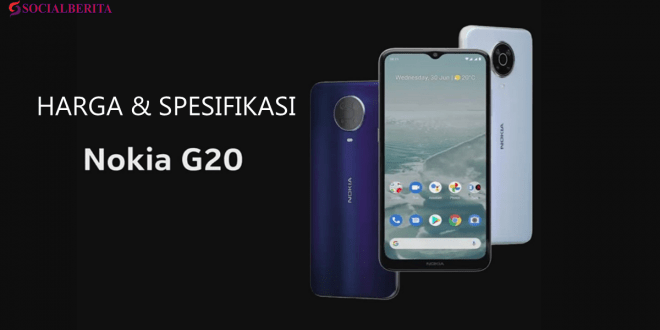Harga Nokia G20 di Indonesia dan Spesifikasinya