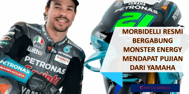 Morbidelli Resmi Bergabung Monster Energy Mendapat Pujian Dari Yamaha
