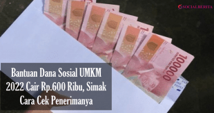 Bantuan Dana Sosial UMKM Cair Rp.600 Ribu, Simak Cara Cek Penerimanya